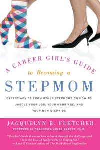 Career Girl's Guide to Becoming a Stepmom