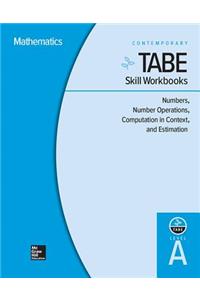 Tabe Skill Workbooks Level A: Numbers, Number Operations, Computation in Context, and Estimation - 10 Pack