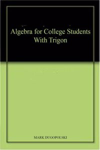 Algebra for College Students With Trigon