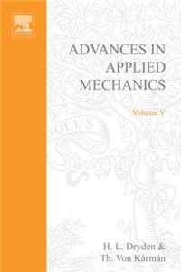 Advances in Applied Mechanics Volume 5