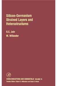 Silicon-Germanium Strained Layers and Heterostructures