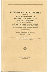 Interviews of Witnesses Before the Select Committee on the Events Surrounding the 2012 Terrorist Attack in Benghazi, Volume 4