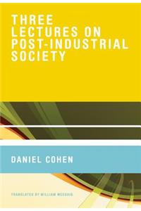 Three Lectures on Post-Industrial Society