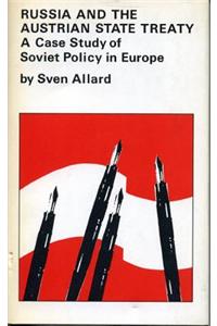 Russia and the Austrian State Treaty: A Case Study of Soviet Policy in Europe