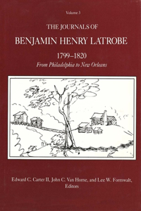 Journals of Benjamin Henry Latrobe 1799-1820 (Series 1)