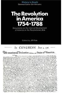 Revolution in America 1754-1788