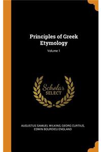 Principles of Greek Etymology; Volume 1