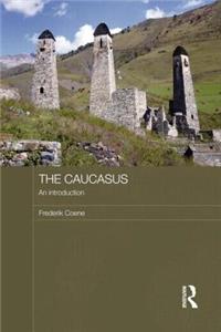 The Caucasus - An Introduction