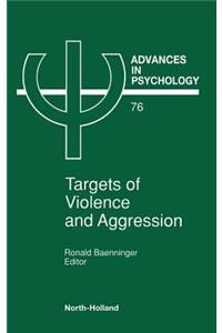 Targets of Violence and Aggression