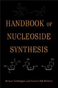 Handbook of Nucleoside Synthesis