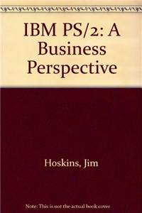 IBM PS/2: A Business Perspective