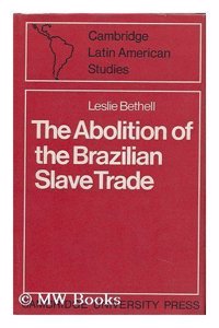 The Abolition of the Brazilian Slave Trade