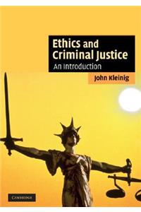 Ethics and Criminal Justice