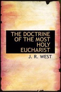 The Doctrine of the Most Holy Eucharist