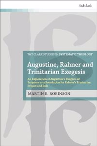 Augustine, Rahner, and Trinitarian Exegesis