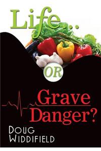 Life or Grave Danger?