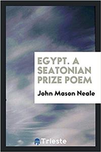 Egypt. a Seatonian Prize Poem