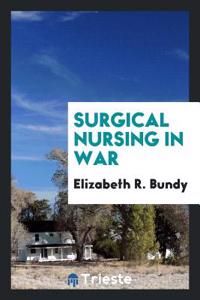 Surgical nursing in war