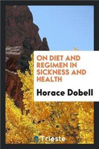 On Diet and Regimen in Sickness and Health