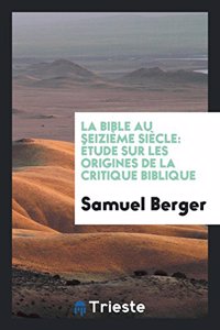 La Bible Au Seizieme Siecle