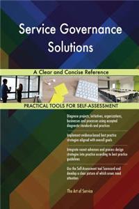 Service Governance Solutions A Clear and Concise Reference