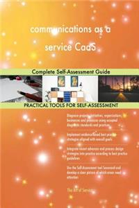 communications as a service CaaS Complete Self-Assessment Guide