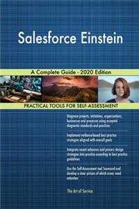 Salesforce Einstein A Complete Guide - 2020 Edition