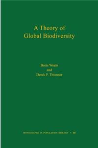 Theory of Global Biodiversity (Mpb-60)