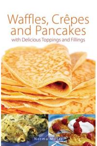 Waffles, Crepes and Pancakes