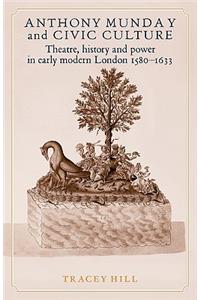 Anthony Munday and Civic Culture