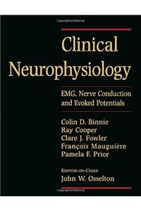 Clinical Neurophysiology: Electromyography, Nerve Conduction and Evoked Potentials