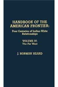 Handbook of the American Frontier, the Far West