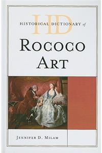 Historical Dictionary of Rococo Art