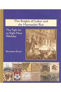 Knights of Labor and the Haymarket Riot