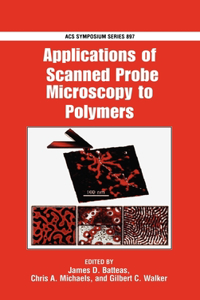 Applications of Scanned Probe Microscopy to Polymers