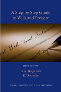 Step-by-step Guide to Wills and Probate