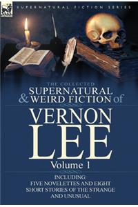 Collected Supernatural and Weird Fiction of Vernon Lee