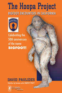 The Hoopa Project: Bigfoot Encounters in California (2018 Reprint)