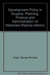 Development Policy in Guyana: Planning, Finance, and Administration