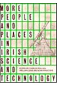 More People and Places in Irish Science and Technology