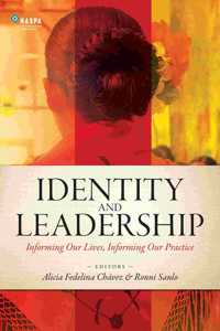 Identity and Leadership: Informing Our Lives, Informing Our Practice