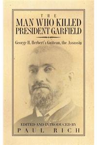 Man who Killed President Garfield