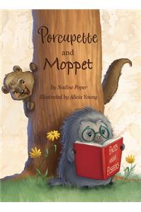 Porcupette and Moppet