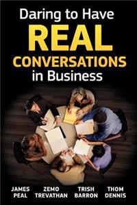 Daring to Have Real Conversations in Business