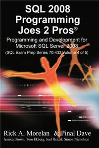 SQL 2008 Programming Joes 2 Pros Volume 4