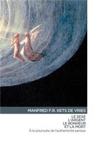 Le Sexe, L'Argent, Le Bonheur et La Mort