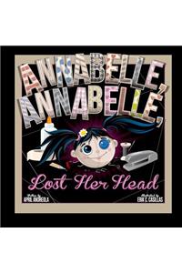 Annabelle, Annabelle, Lost Her Head