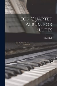 Eck Quartet Album for Flutes