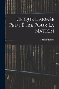 Ce que l'armée peut être pour la nation