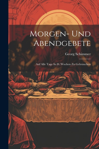 Morgen- Und Abendgebete